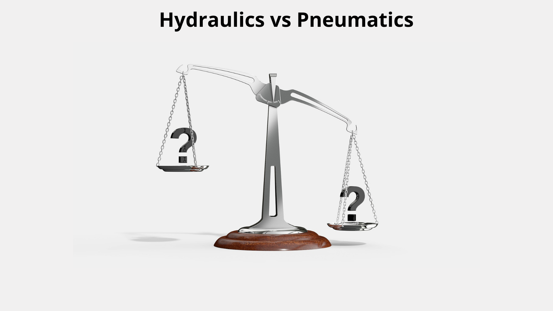 Hydraulics Vs Pneumatics Comparison